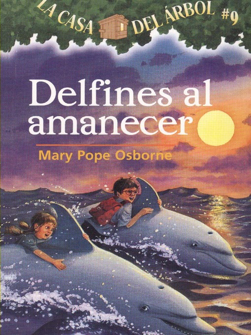 Title details for Delfines al amanecer by Mary Pope Osborne - Wait list